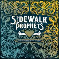 The Things That Got Us Here - Sidewalk Prophets