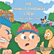 The Think it Through Crew: Takes on Bullying