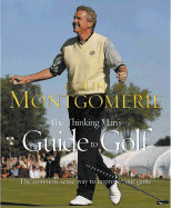 The Thinking Man's Guide to Golf: The Common-Sense Way to Improve Your Game