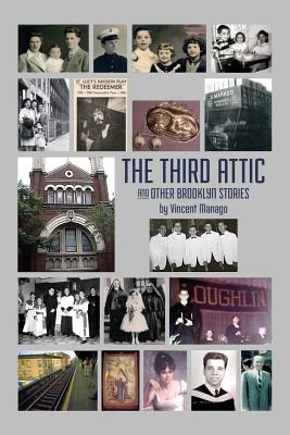 The Third Attic and Other Brooklyn Stories - Manago, Vincent