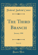 The Third Branch, Vol. 12: January, 1980 (Classic Reprint)