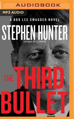 The Third Bullet - Hunter, Stephen, and Schirner, Buck (Read by)