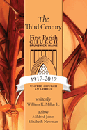 The Third Century: First Parish Church Brunswick, Maine 1917-2017