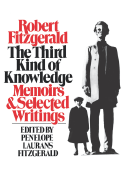 The Third Kind of Knowledge: Memoirs & Selected Writings