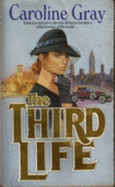 The Third Life - Gray, Caroline