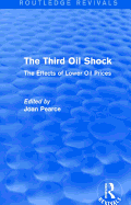The Third Oil Shock (Routledge Revivals): The Effects of Lower Oil Prices