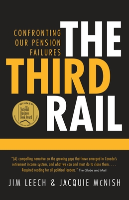 The Third Rail: Confronting Our Pension Failures - Leech, Jim