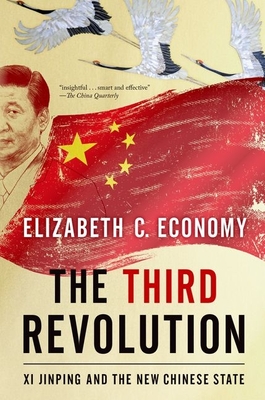 The Third Revolution: Xi Jinping and the New Chinese State - Economy, Elizabeth C