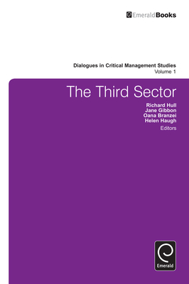 The Third Sector - Gibbon, Jane (Editor), and Branzei, Oana (Editor), and Haugh, Helen (Editor)