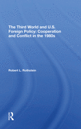 The Third World and U.S. Foreign Policy: Cooperation and Conflict in the 1980s