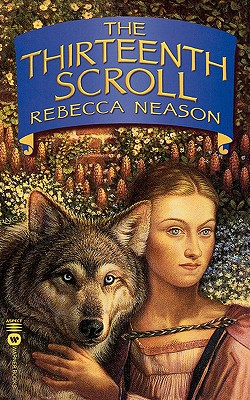 The Thirteenth Scroll - Neason, Rebecca