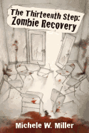 The Thirteenth Step: Zombie Recovery