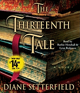 The Thirteenth Tale - Setterfield, Diane, and Redgrave, Lynn (Read by), and Henshall, Ruthie (Read by)