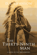 The Thirty-Ninth Man: A Novel of the 1862 Uprising