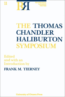 The Thomas Chandler Haliburton Symposium - Tierney, Frank (Editor)