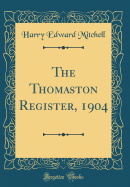 The Thomaston Register, 1904 (Classic Reprint)