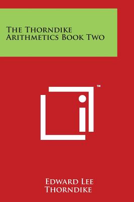 The Thorndike Arithmetics Book Two - Thorndike, Edward Lee