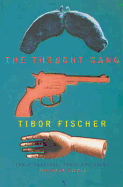 The Thought Gang - Fischer, Tibor