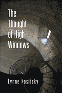 The Thought of High Windows - Kositsky, Lynne