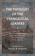 The Thought of the Evangelical Leaders: Notes of the Discussions Between John Newton and His Friends in the Eclectic Society, London, 1798-1814