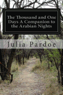 The Thousand and One Days A Companion to the Arabian Nights