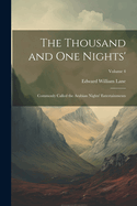 The Thousand and One Nights': Commonly Called the Arabian Nights' Entertainments; Volume 4