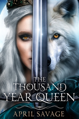 The Thousand Year Queen - Savage, April