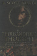 The Thousandfold Thought: The Prince of Nothing, Book Three - Bakker, R Scott