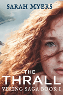 The Thrall: Viking Saga Book I