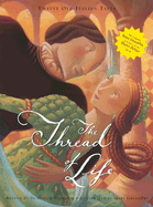 The Thread of Life: Twelve Old Italian Tales - Vittorini, Domenico, and GrandPre, Mary