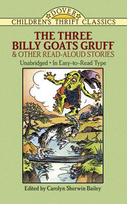 The Three Billy Goats Gruff and Other Read-Aloud Stories - Bailey, Carolyn Sherwin (Editor)