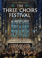 The Three Choirs Festival: A History: New and Revised Edition