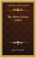 The Three Crosses (1907)