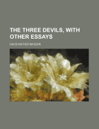 The Three Devils, with Other Essays