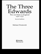 The Three Edwards: War and State in England 1272-1377