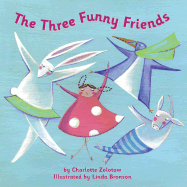 The Three Funny Friends - Zolotow, Charlotte