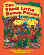 The Three Little Brown Piggies