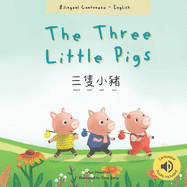 The Three Little Pigs &#19977;&#38587;&#23567;&#35948;: (Bilingual Cantonese with Jyutping and English - Traditional Chinese Version) Audio included