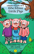 The Three Little Pigs: A Decodable Fairy Tale