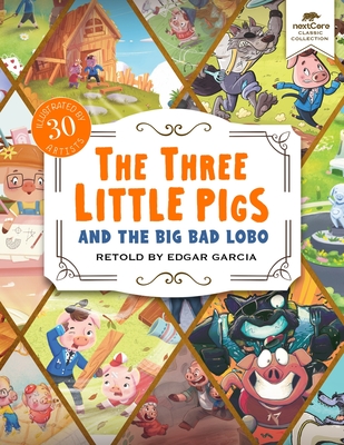 The Three Little Pigs and the Big Bad Lobo - Garcia, Edgar