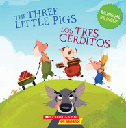 The Three Little Pigs / Los Tres Cerditos (Scholastic Bilingual)