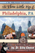 The Three Little Pigs of Philadelphia, Pa