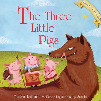 The Three Little Pigs - Latimer, Miriam, and Ita, Sam (Designer)