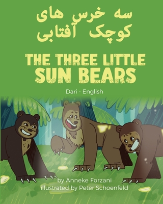 The Three Little Sun Bears (Dari-English) - Forzani, Anneke, and Khan, Khalid (Translated by)