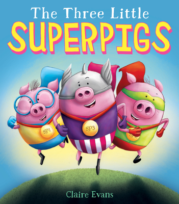 The Three Little Superpigs - 