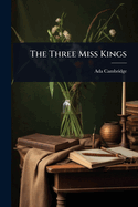 The Three Miss Kings