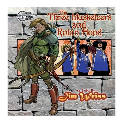 The Three Musketeers / Robin Hood - Dumas, Alexandre, and Weiss, Jim (Read by)