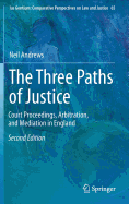 The Three Paths of Justice: Court Proceedings, Arbitration, and Mediation in England