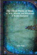 The Three Perils of Man