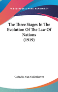 The Three Stages In The Evolution Of The Law Of Nations (1919)